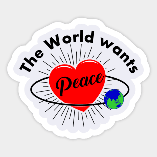 The World Wants Peace Sticker